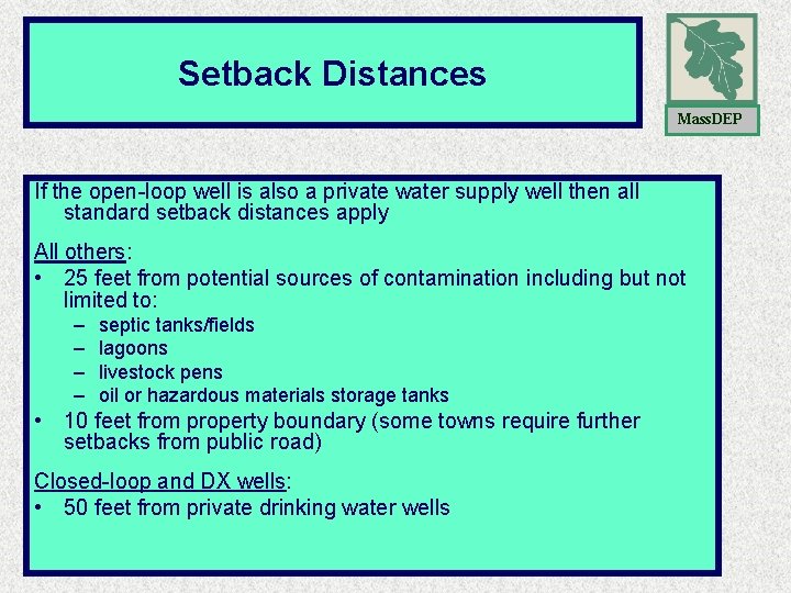 Setback Distances Mass. DEP If the open-loop well is also a private water supply Setback Distances Mass. DEP If the open-loop well is also a private water supply