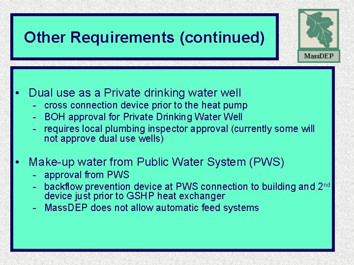 Other Requirements (continued) Mass. DEP • Dual use as a Private drinking water well Other Requirements (continued) Mass. DEP • Dual use as a Private drinking water well