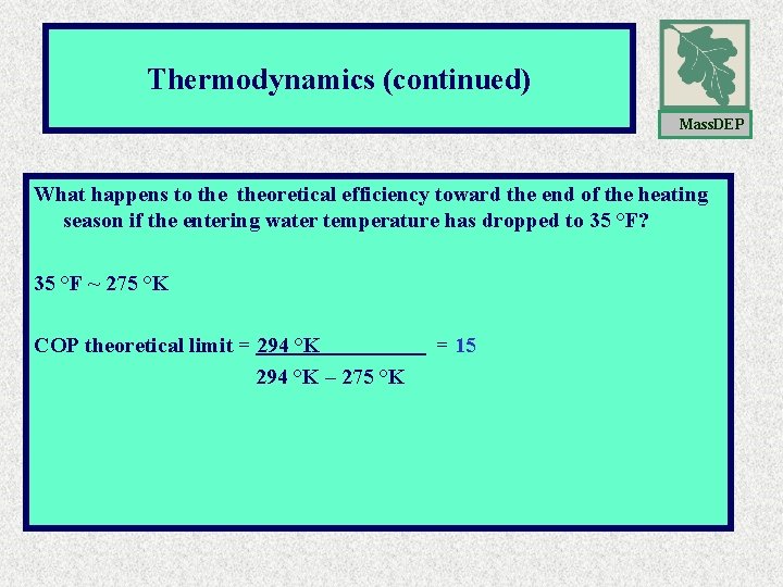 Thermodynamics (continued) Mass. DEP What happens to theoretical efficiency toward the end of the Thermodynamics (continued) Mass. DEP What happens to theoretical efficiency toward the end of the