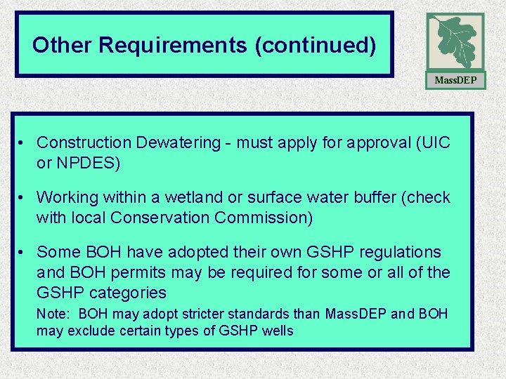 Other Requirements (continued) Mass. DEP • Construction Dewatering - must apply for approval (UIC Other Requirements (continued) Mass. DEP • Construction Dewatering - must apply for approval (UIC