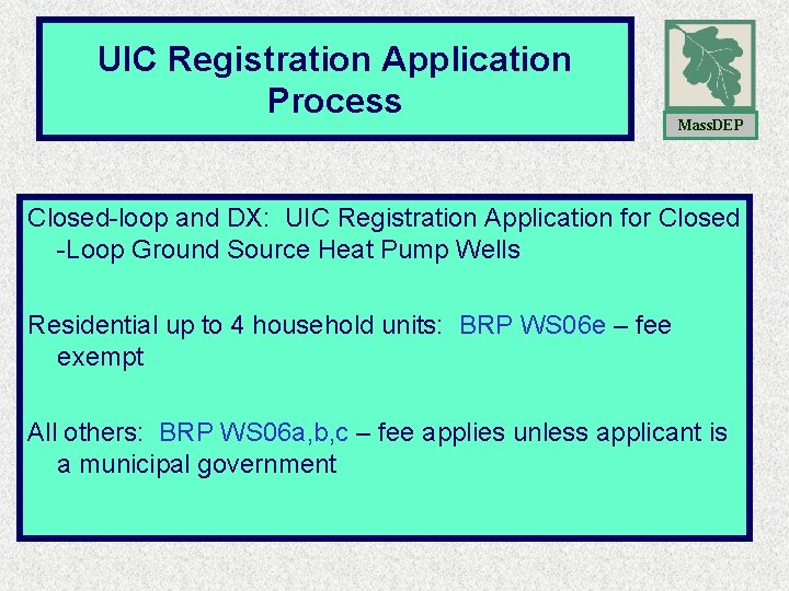 UIC Registration Application Process Mass. DEP Closed-loop and DX: UIC Registration Application for Closed UIC Registration Application Process Mass. DEP Closed-loop and DX: UIC Registration Application for Closed