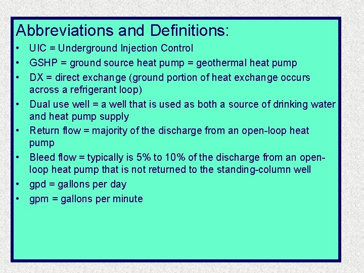Abbreviations and Definitions: • UIC = Underground Injection Control • GSHP = ground source Abbreviations and Definitions: • UIC = Underground Injection Control • GSHP = ground source