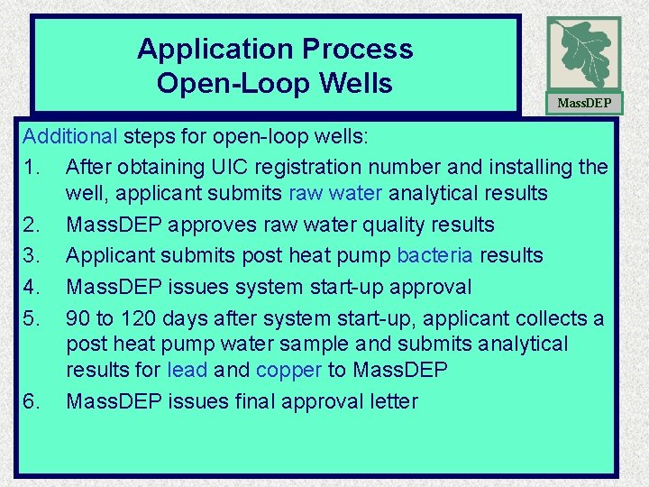 Application Process Open-Loop Wells Mass. DEP Additional steps for open-loop wells: 1. After obtaining Application Process Open-Loop Wells Mass. DEP Additional steps for open-loop wells: 1. After obtaining