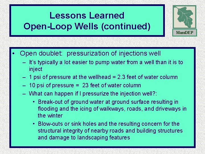 Lessons Learned Open-Loop Concerns Open-Loop Wells (continued) Mass. DEP • Open doublet: pressurization of Lessons Learned Open-Loop Concerns Open-Loop Wells (continued) Mass. DEP • Open doublet: pressurization of