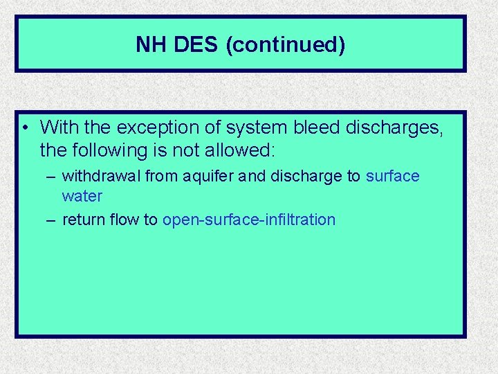 NH DES (continued) • With the exception of system bleed discharges, the following is NH DES (continued) • With the exception of system bleed discharges, the following is