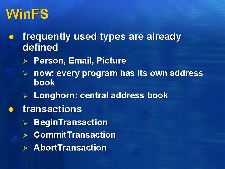 Win. FS l frequently used types are already defined Ø Ø Ø l Person,