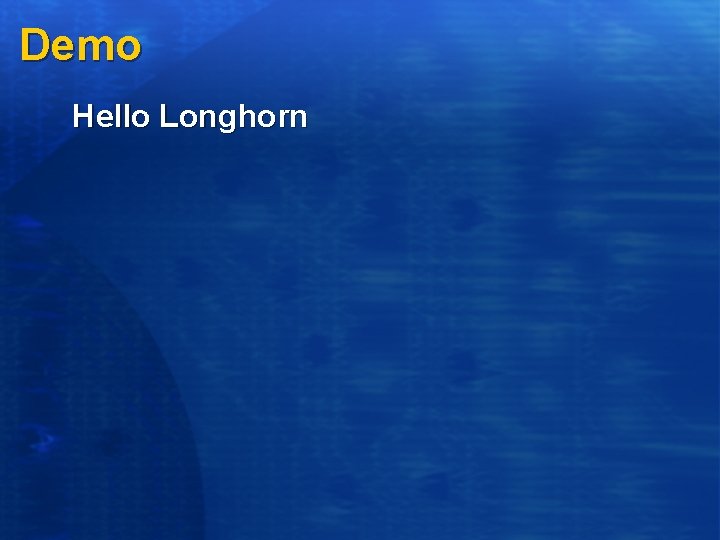 Demo Hello Longhorn 