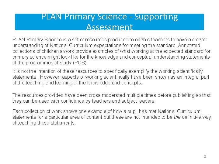 PLAN Primary Science - Supporting Assessment PLAN Primary Science is a set of resources