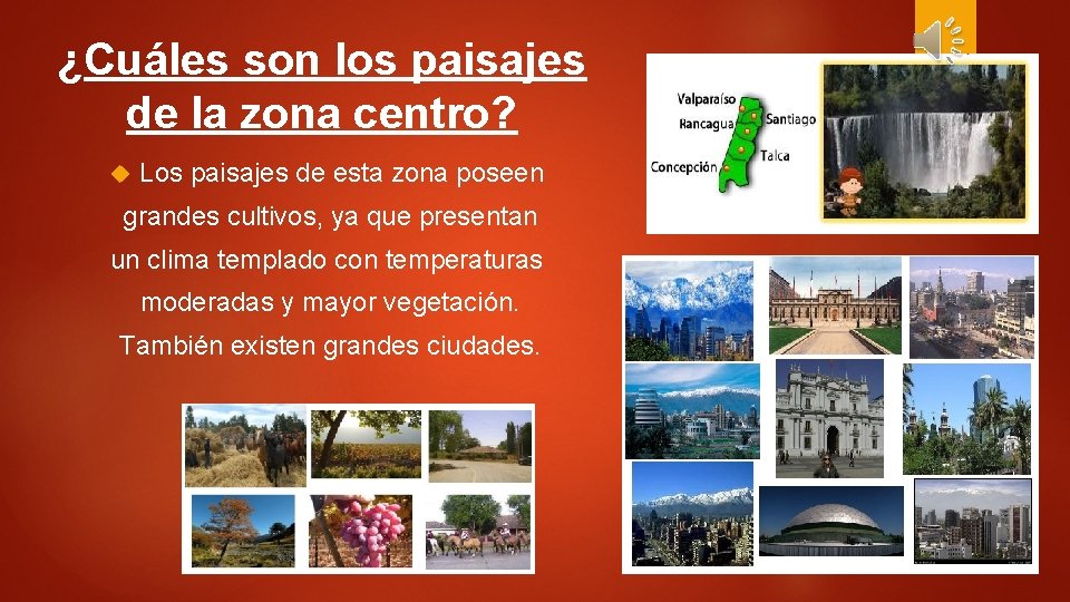 ¿Cuáles son los paisajes de la zona centro? Los paisajes de esta zona poseen