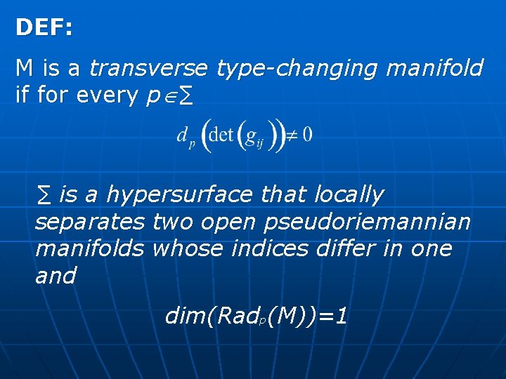 DEF: M is a transverse type-changing manifold if for every p ∑ ∑ is