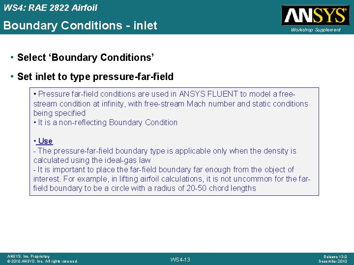 WS 4: RAE 2822 Airfoil Boundary Conditions - inlet Workshop Supplement • Select ‘Boundary WS 4: RAE 2822 Airfoil Boundary Conditions - inlet Workshop Supplement • Select ‘Boundary