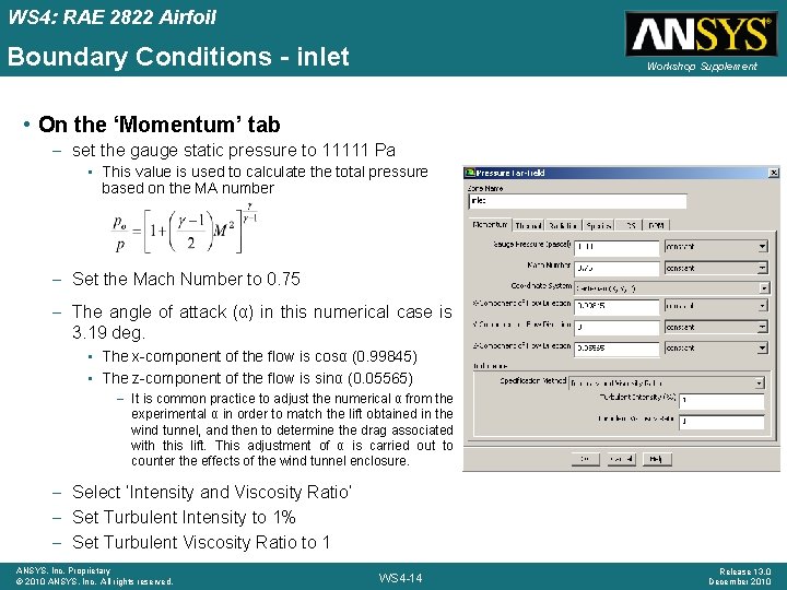 WS 4: RAE 2822 Airfoil Boundary Conditions - inlet Workshop Supplement • On the WS 4: RAE 2822 Airfoil Boundary Conditions - inlet Workshop Supplement • On the