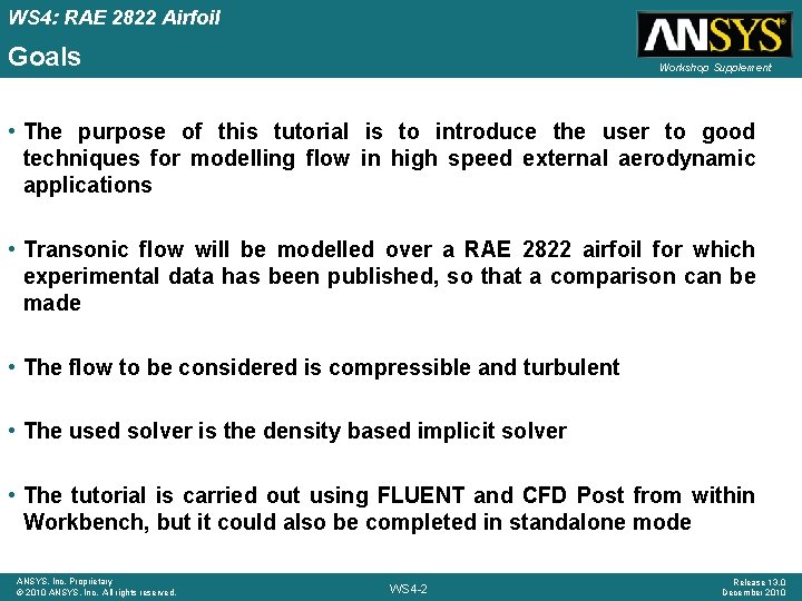 WS 4: RAE 2822 Airfoil Goals Workshop Supplement • The purpose of this tutorial WS 4: RAE 2822 Airfoil Goals Workshop Supplement • The purpose of this tutorial
