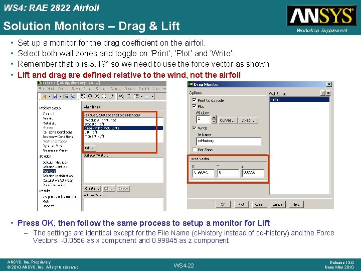 WS 4: RAE 2822 Airfoil Solution Monitors – Drag & Lift • • Workshop WS 4: RAE 2822 Airfoil Solution Monitors – Drag & Lift • • Workshop