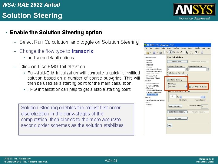 WS 4: RAE 2822 Airfoil Solution Steering Workshop Supplement • Enable the Solution Steering WS 4: RAE 2822 Airfoil Solution Steering Workshop Supplement • Enable the Solution Steering