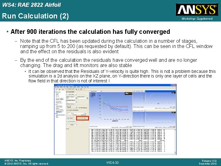 WS 4: RAE 2822 Airfoil Run Calculation (2) Workshop Supplement • After 900 iterations WS 4: RAE 2822 Airfoil Run Calculation (2) Workshop Supplement • After 900 iterations