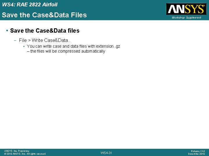 WS 4: RAE 2822 Airfoil Save the Case&Data Files Workshop Supplement • Save the WS 4: RAE 2822 Airfoil Save the Case&Data Files Workshop Supplement • Save the
