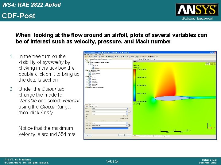 WS 4: RAE 2822 Airfoil CDF-Post Workshop Supplement When looking at the flow around WS 4: RAE 2822 Airfoil CDF-Post Workshop Supplement When looking at the flow around