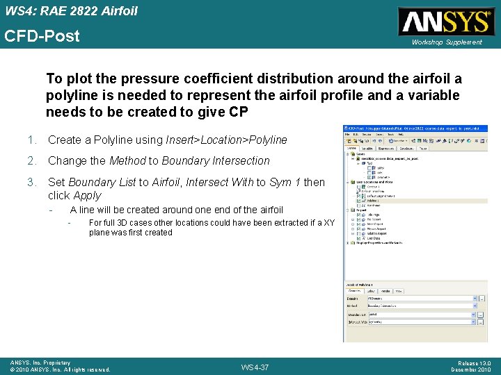 WS 4: RAE 2822 Airfoil CFD-Post Workshop Supplement To plot the pressure coefficient distribution WS 4: RAE 2822 Airfoil CFD-Post Workshop Supplement To plot the pressure coefficient distribution