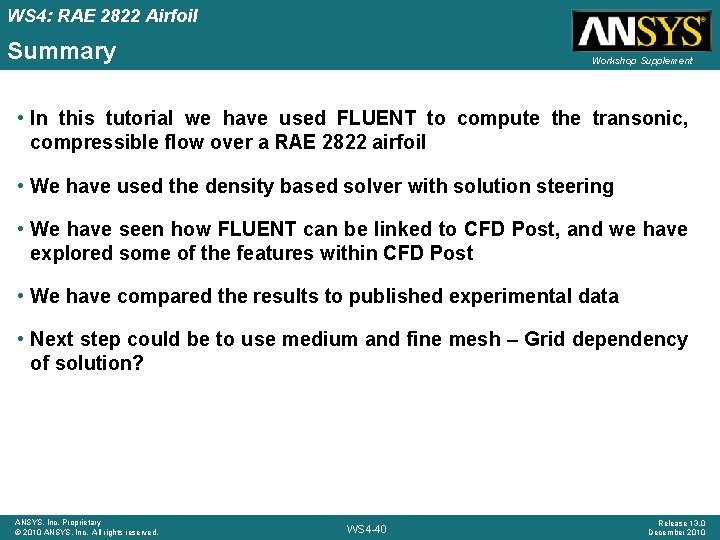 WS 4: RAE 2822 Airfoil Summary Workshop Supplement • In this tutorial we have WS 4: RAE 2822 Airfoil Summary Workshop Supplement • In this tutorial we have