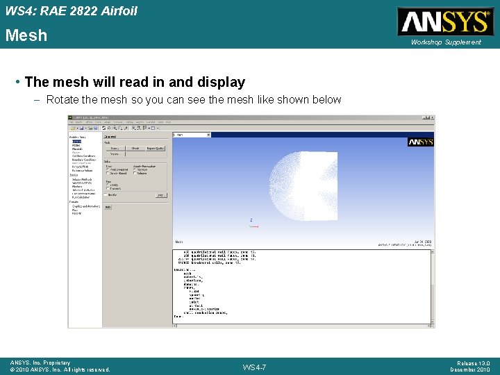 WS 4: RAE 2822 Airfoil Mesh Workshop Supplement • The mesh will read in WS 4: RAE 2822 Airfoil Mesh Workshop Supplement • The mesh will read in