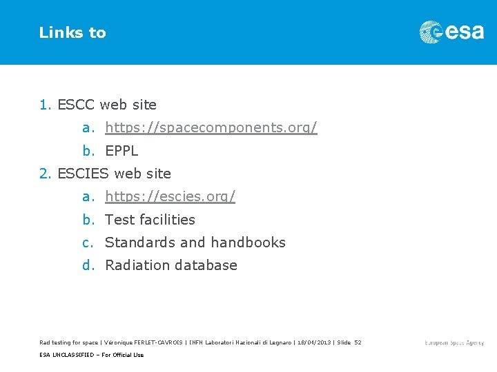 Links to 1. ESCC web site a. https: //spacecomponents. org/ b. EPPL 2. ESCIES