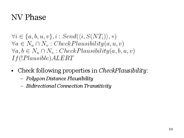 NV Phase • Check following properties in Check. Plausibility: – Polygon Distance Plausibility –