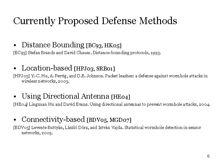 Currently Proposed Defense Methods • Distance Bounding [BC 93, HK 05] [BC 93] Stefan