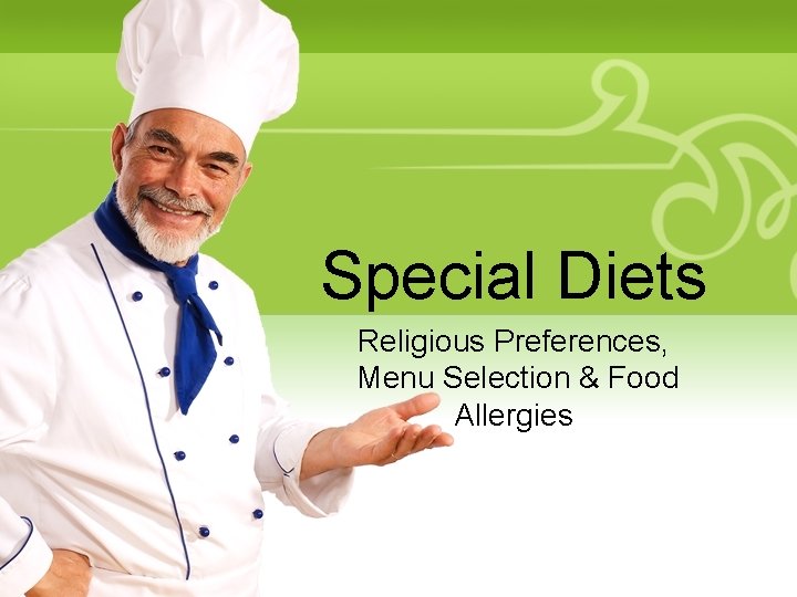 Special Diets Religious Preferences, Menu Selection & Food Allergies 