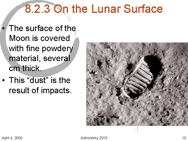 8. 2. 3 On the Lunar Surface • The surface of the Moon is
