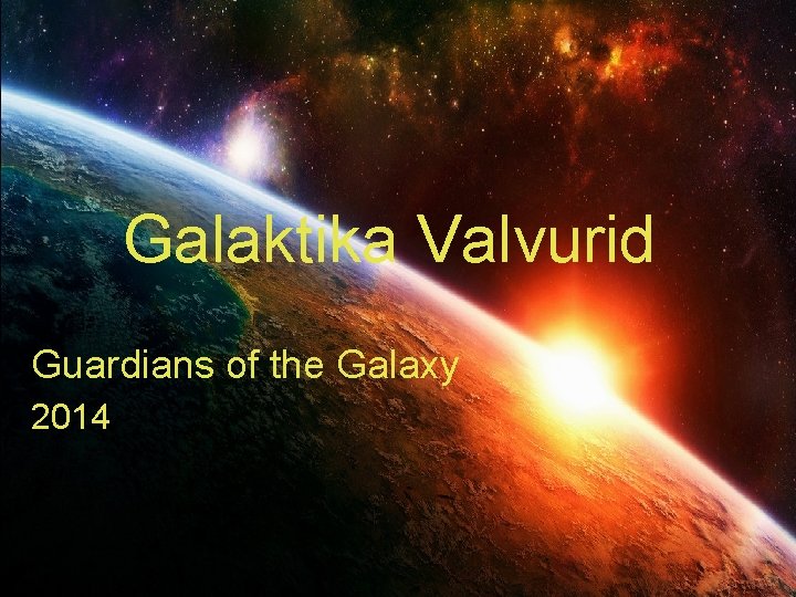 Filmi pealkiri eesti keeles Galaktika Valvurid Guardians of the Galaxy 2014 