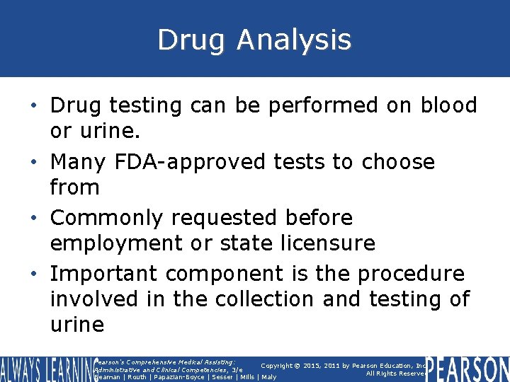 Drug Analysis • Drug testing can be performed on blood or urine. • Many