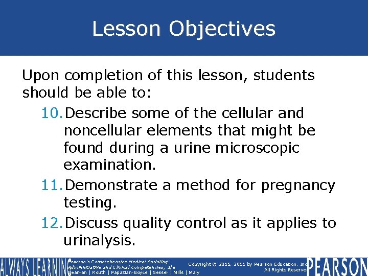 Lesson Objectives Upon completion of this lesson, students should be able to: 10. Describe