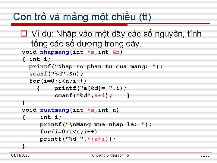 Con trỏ và mảng một chiều (tt) o Ví dụ: Nhập vào một dãy