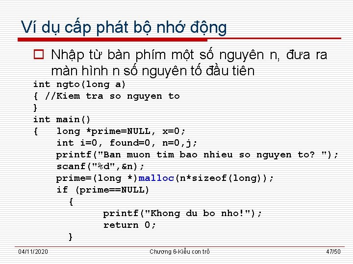 Ví dụ cấp phát bộ nhớ động o Nhập từ bàn phím một số