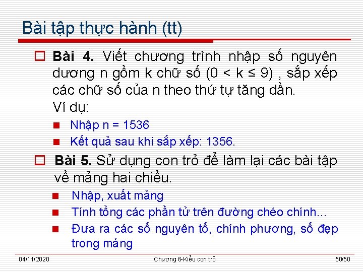 Bài tập thực hành (tt) o Bài 4. Viết chương trình nhập số nguyên