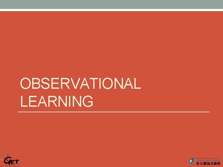 OBSERVATIONAL LEARNING 