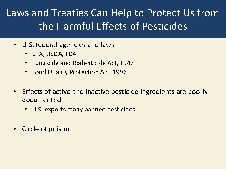 Laws and Treaties Can Help to Protect Us from the Harmful Effects of Pesticides