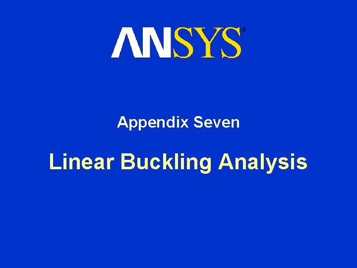 Appendix Seven Linear Buckling Analysis 