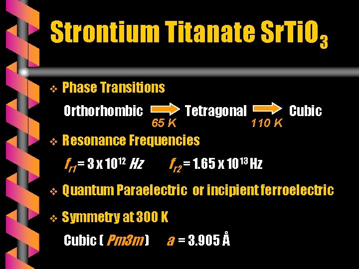 Strontium Titanate Sr. Ti. O 3 v Phase Transitions Orthorhombic v 65 K Tetragonal