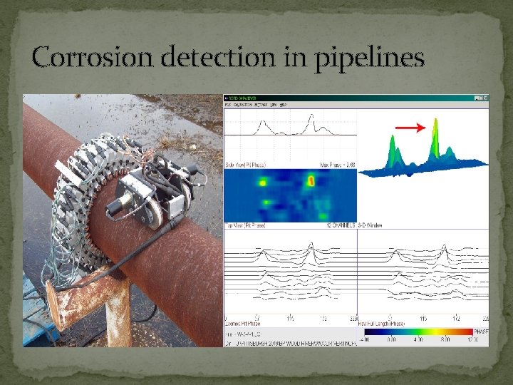 Corrosion detection in pipelines Corrosion detection in pipelines