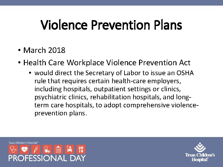 Violence Prevention Plans • March 2018 • Health Care Workplace Violence Prevention Act • Violence Prevention Plans • March 2018 • Health Care Workplace Violence Prevention Act •
