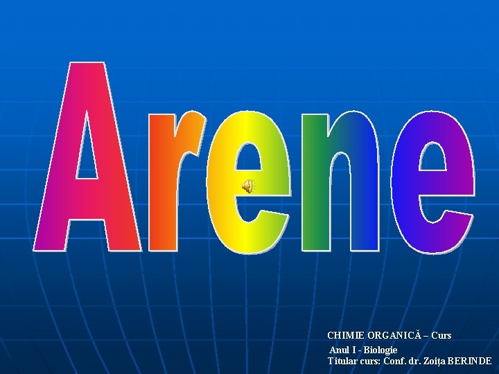  CHIMIE ORGANICĂ – Curs Anul I - Biologie Titular curs: Conf. dr. Zoiţa