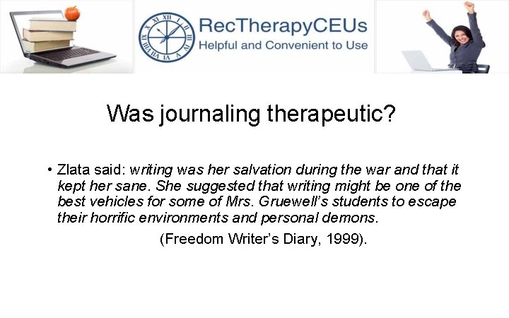 Was journaling therapeutic? • Zlata said: writing was her salvation during the war and