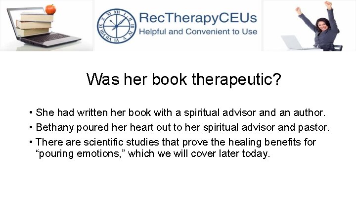 Was her book therapeutic? • She had written her book with a spiritual advisor