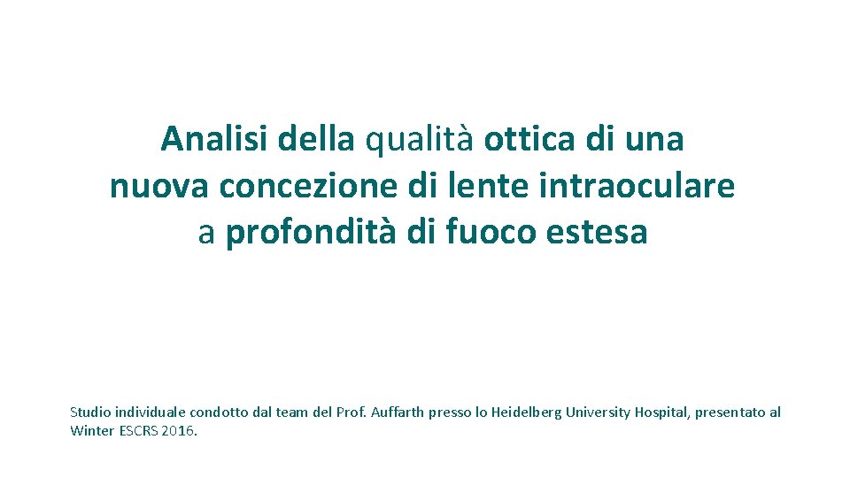 Analisi della qualità ottica di una nuova concezione di lente intraoculare a profondità di