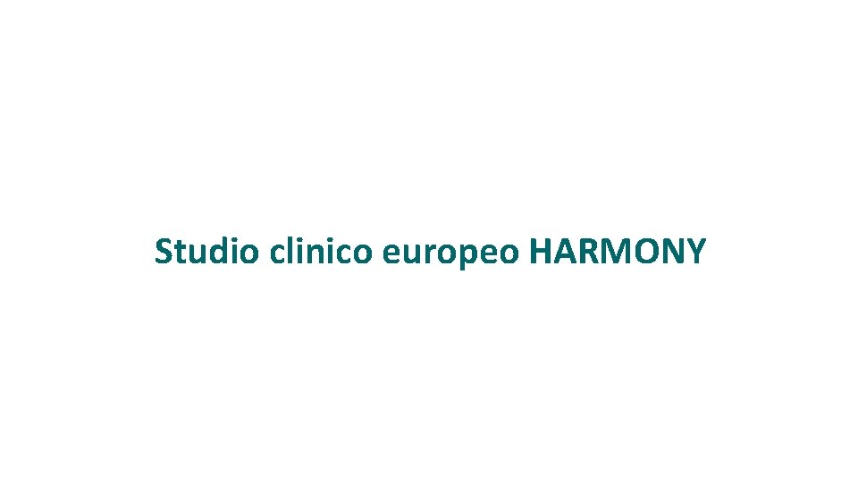 Studio clinico europeo HARMONY 