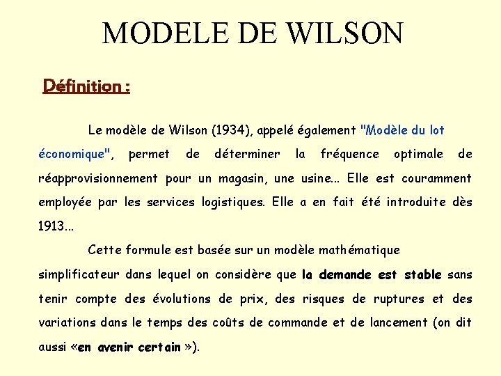 MODELE DE WILSON Définition : Le modèle de Wilson (1934), appelé également "Modèle du