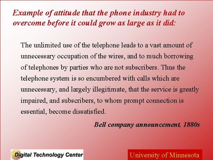 Example of attitude that the phone industry had to overcome before it could grow