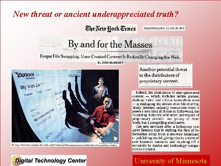 New threat or ancient underappreciated truth? University of Minnesota 